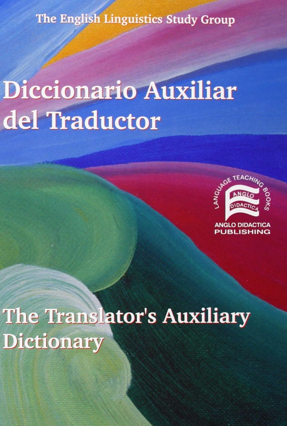Diccionario Auxiliar Del Traductor/ the Translator's Auxiliary Dictionary book