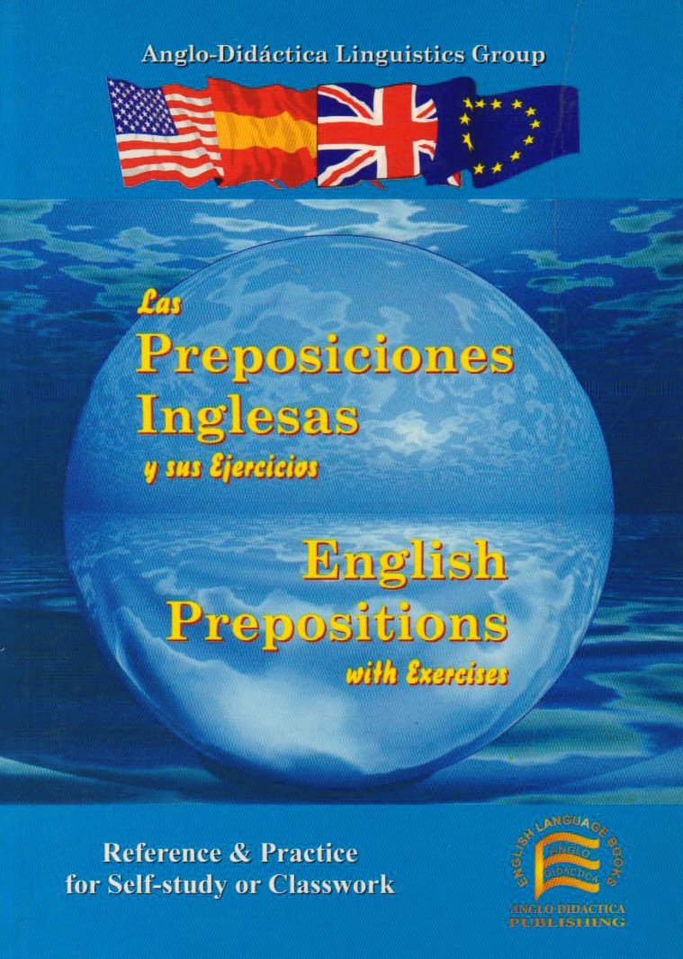 Las preposiciones inglesas y sus ejercicios/English prepositions with exercises book