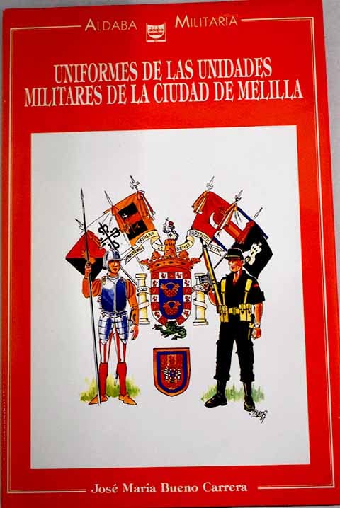 Uniformes de las unidades militares de la ciudad de Melilla book