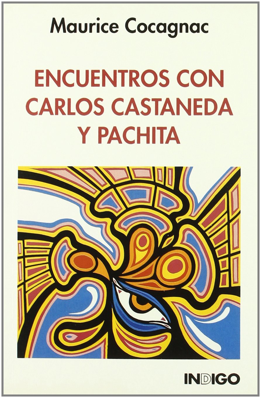 Encuentros con Carlos Castaneda y Pachita Social Sciences