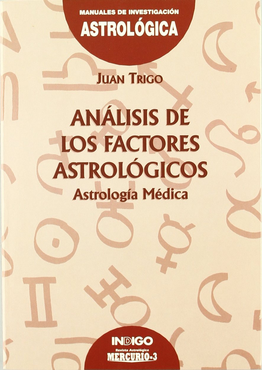Análisis de los factores astrológicos : astrología médica Religion & Esotericism