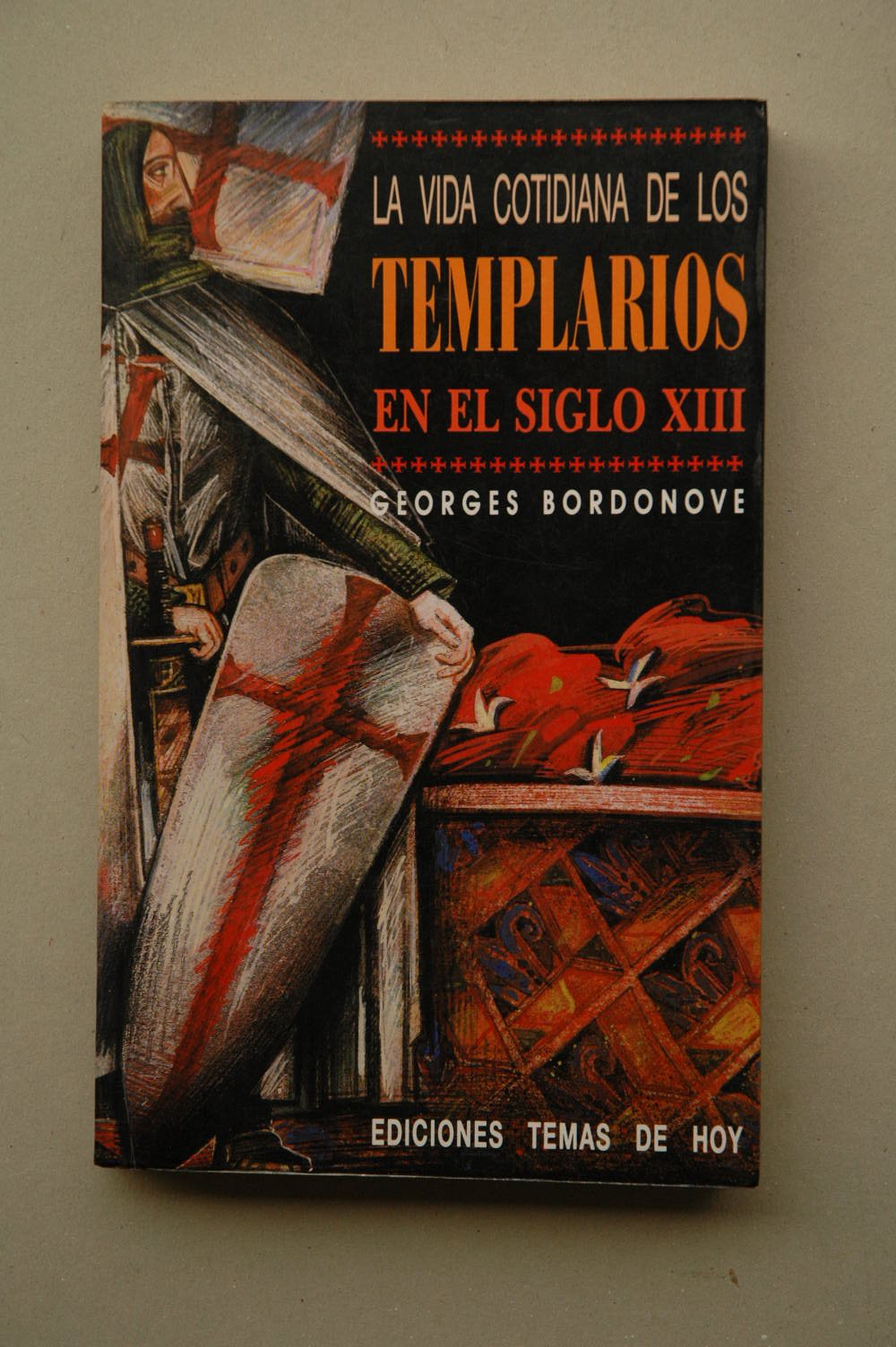 La vida cotidiana de los templarios en el siglo XIII Books
