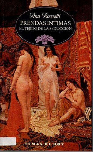 Prendas íntimas: el tejido de la seducción Books