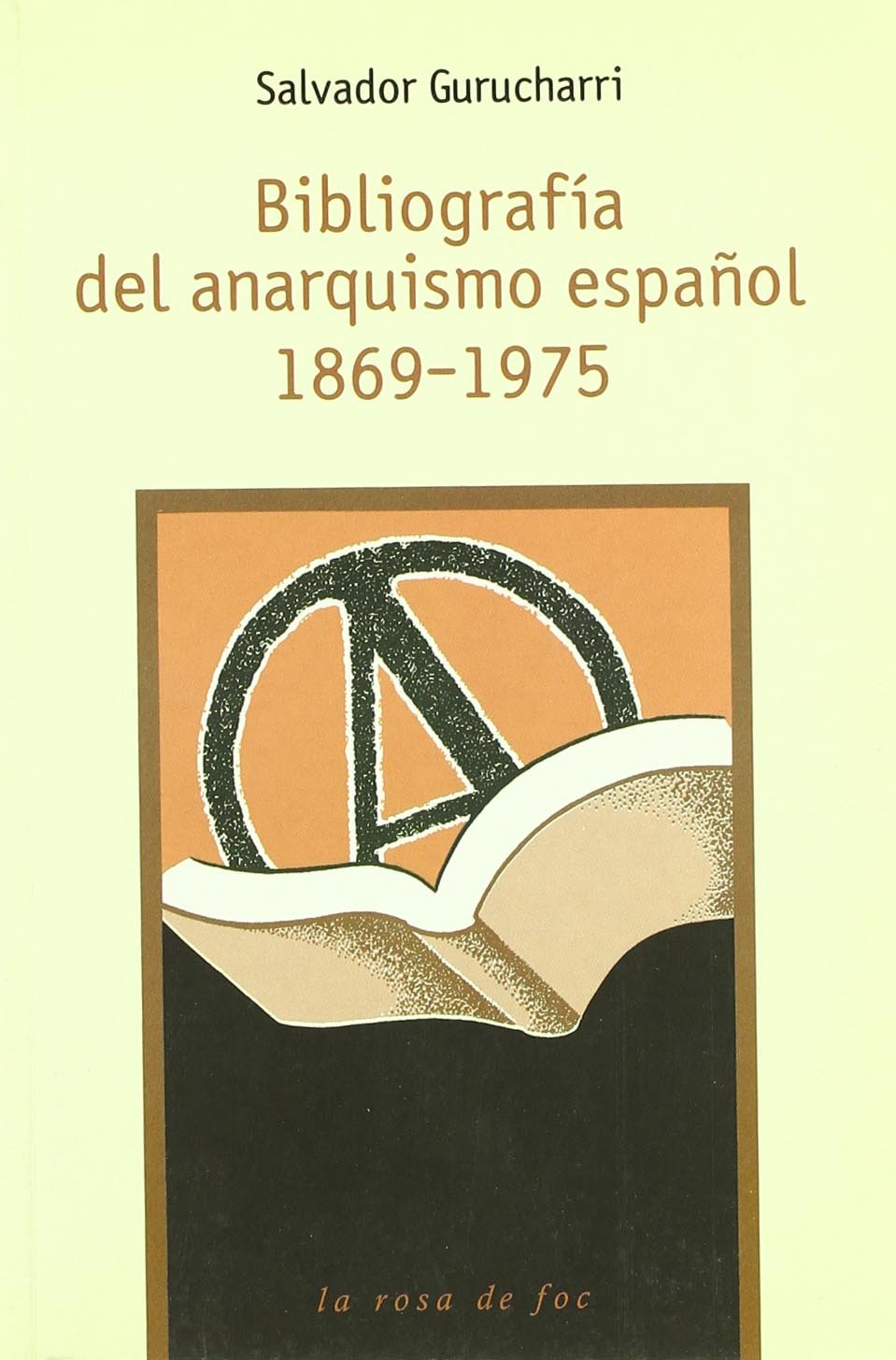 Bibliografia del Anarquismo Espa~nol 1869-1975 book