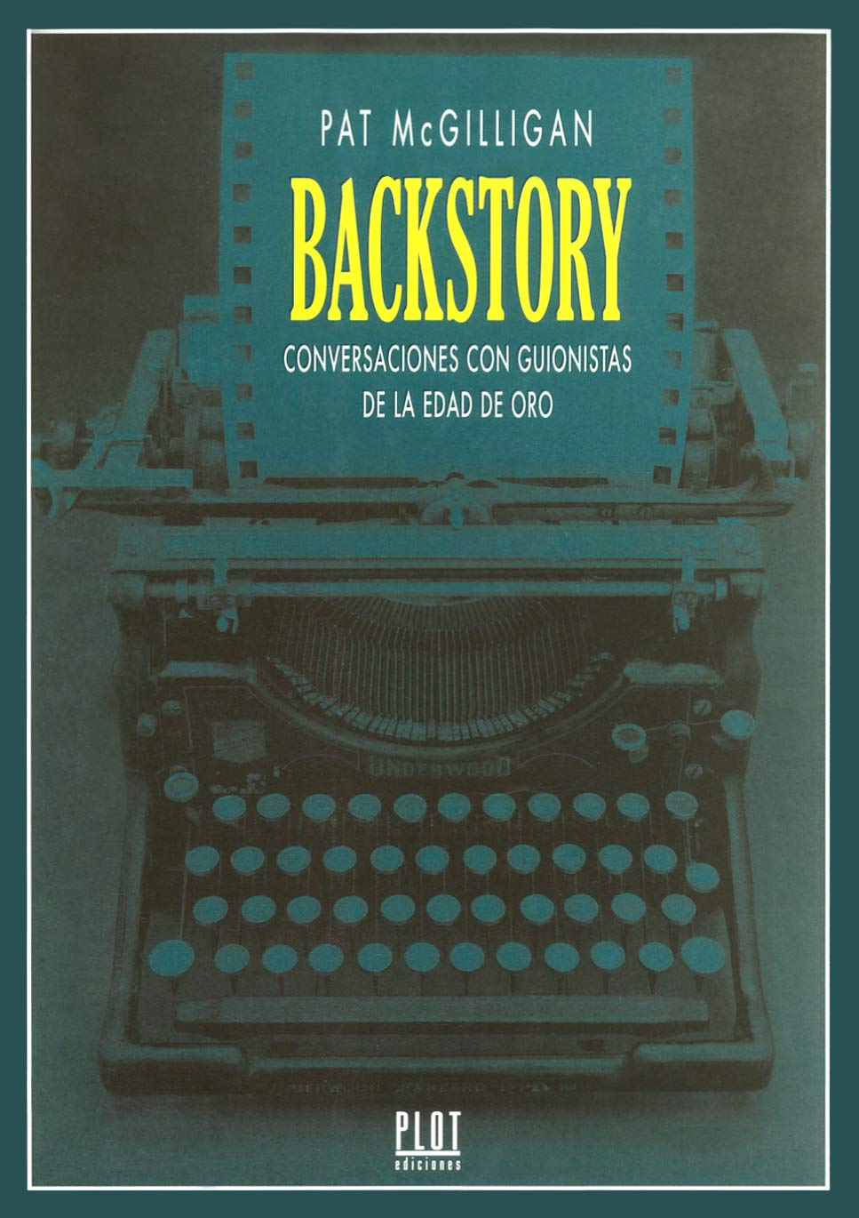 Backstory : conversaciones con guionistas de la edad de oro Film, Art & Culture