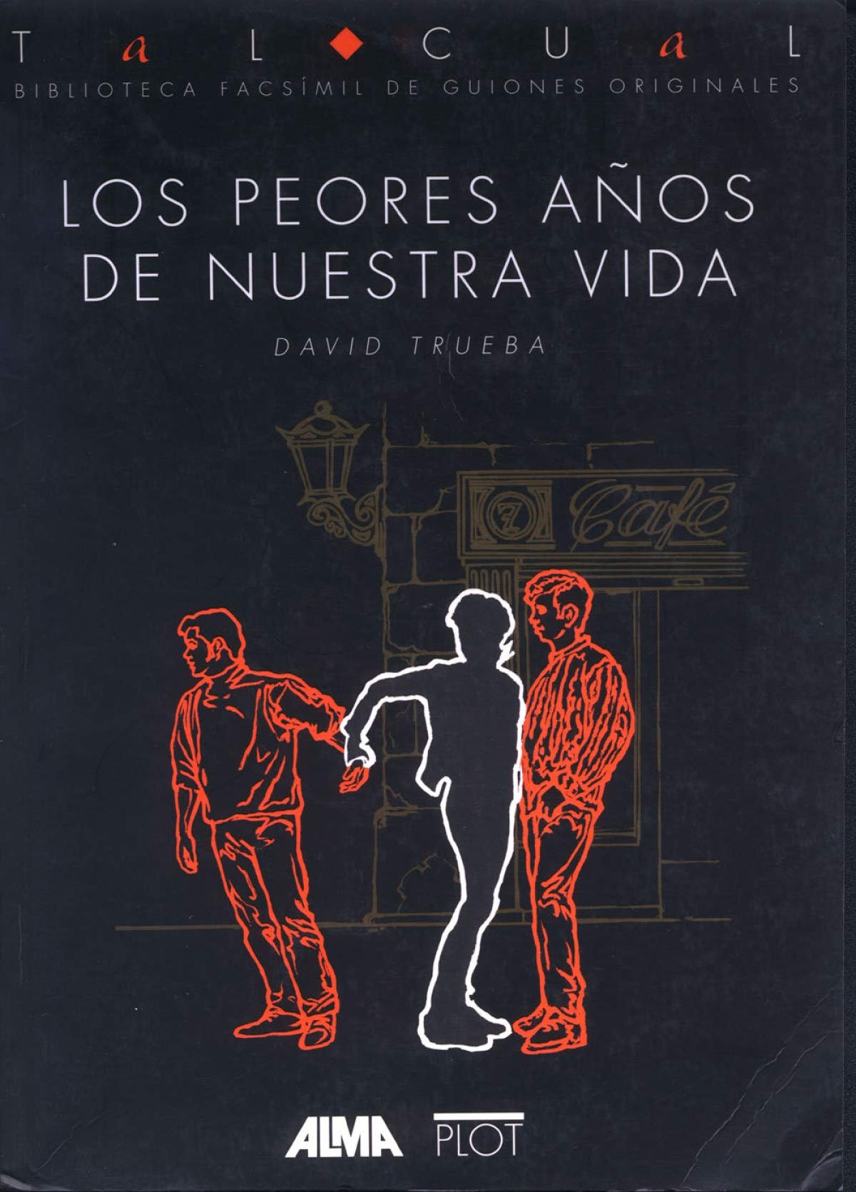 Los peores años de nuestra vida (Biblioteca de textos cinematográficos Tal Cual, Band 9) Film, Art & Culture
