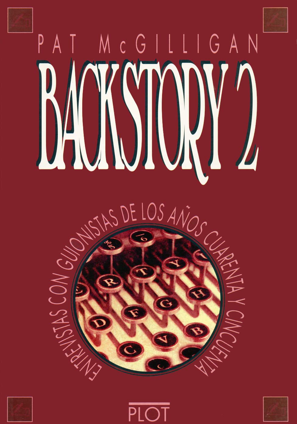 Backstory 2: Entrevistas con guionistas de los años 40 y 50 book
