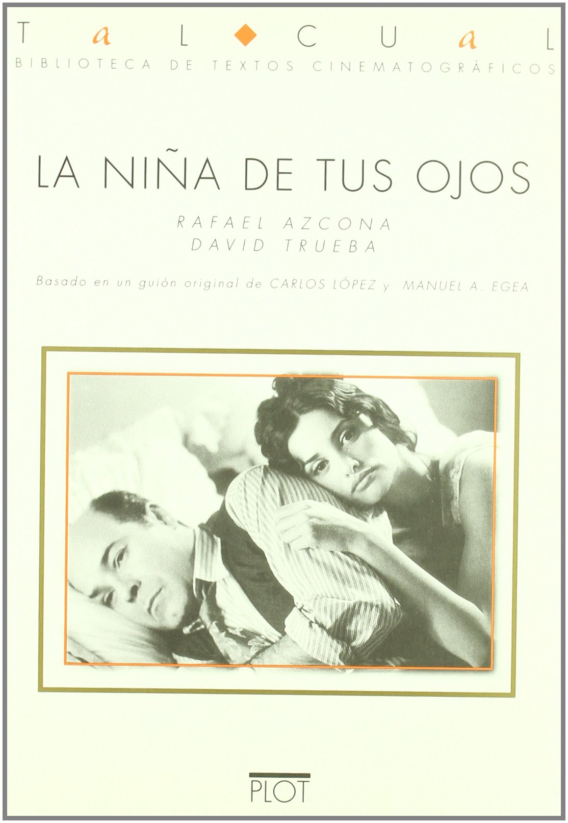 La niña de tus ojos (Biblioteca de textos cinematográficos Tal Cual, Band 20) Film, Art & Culture