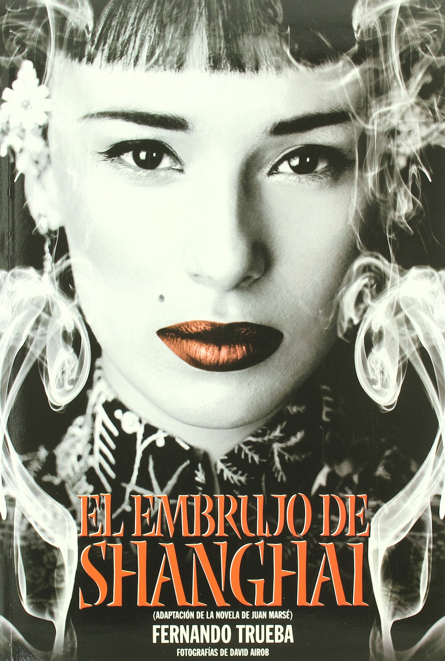 El embrujo de Shanghai : guión cinematográfico basado en la novela de Juan Marsé (Biblioteca de textos cinematográficos Tal Cual, Band 24) Film, Art & Culture