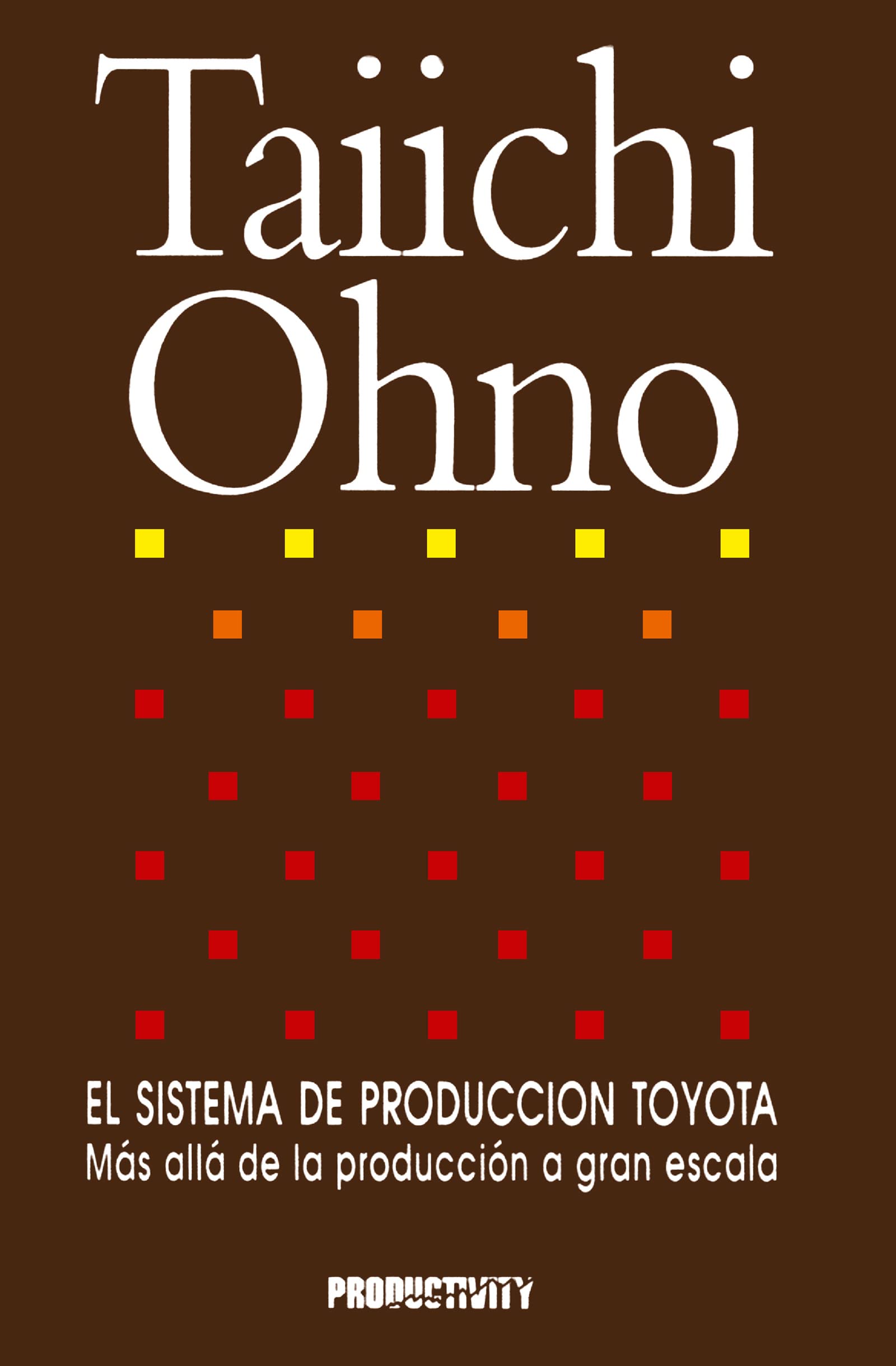 Taiichi Ohno El Sistema De Produccion Toyota (Spanish Edition): Mas alla de la produccion a gran escala Law