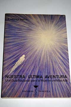 Nuestra última aventura: una guía racional para la muerte y el más allá Books
