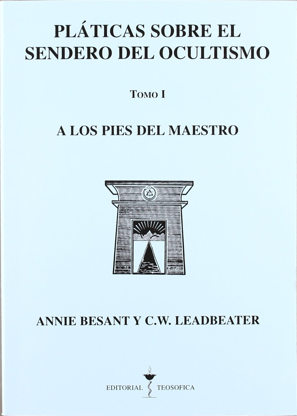 PLÁTICAS SOBRE EL SENDERO DEL OCULTISMO I book