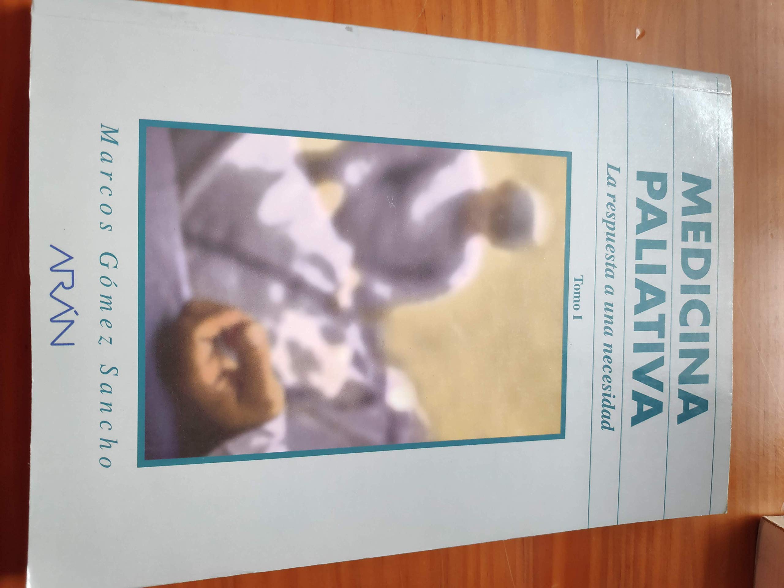 Medicina Paliativa, La Respuesta a Una Necesidad book