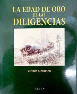 Edad de oro de las diligencias : Madrid y trafico de viajeros... book