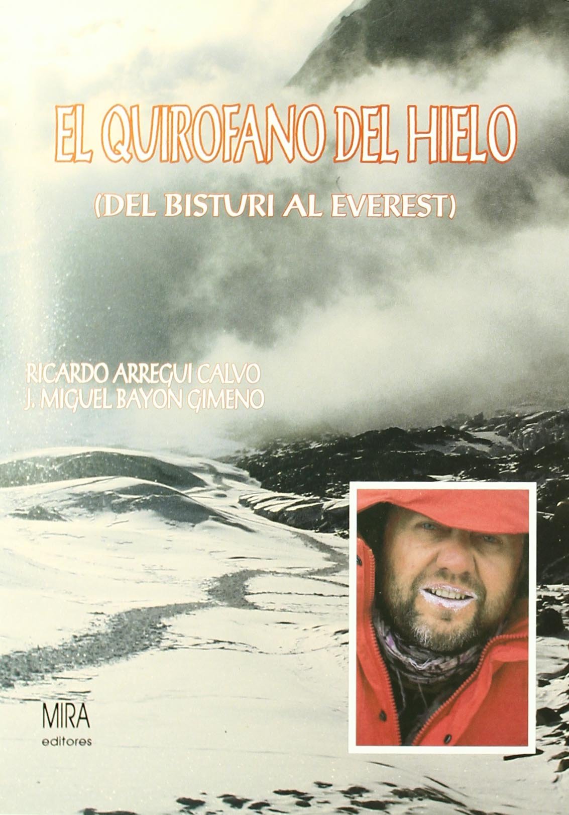 Quirófano del hielo : (del bisturí al Everest) book