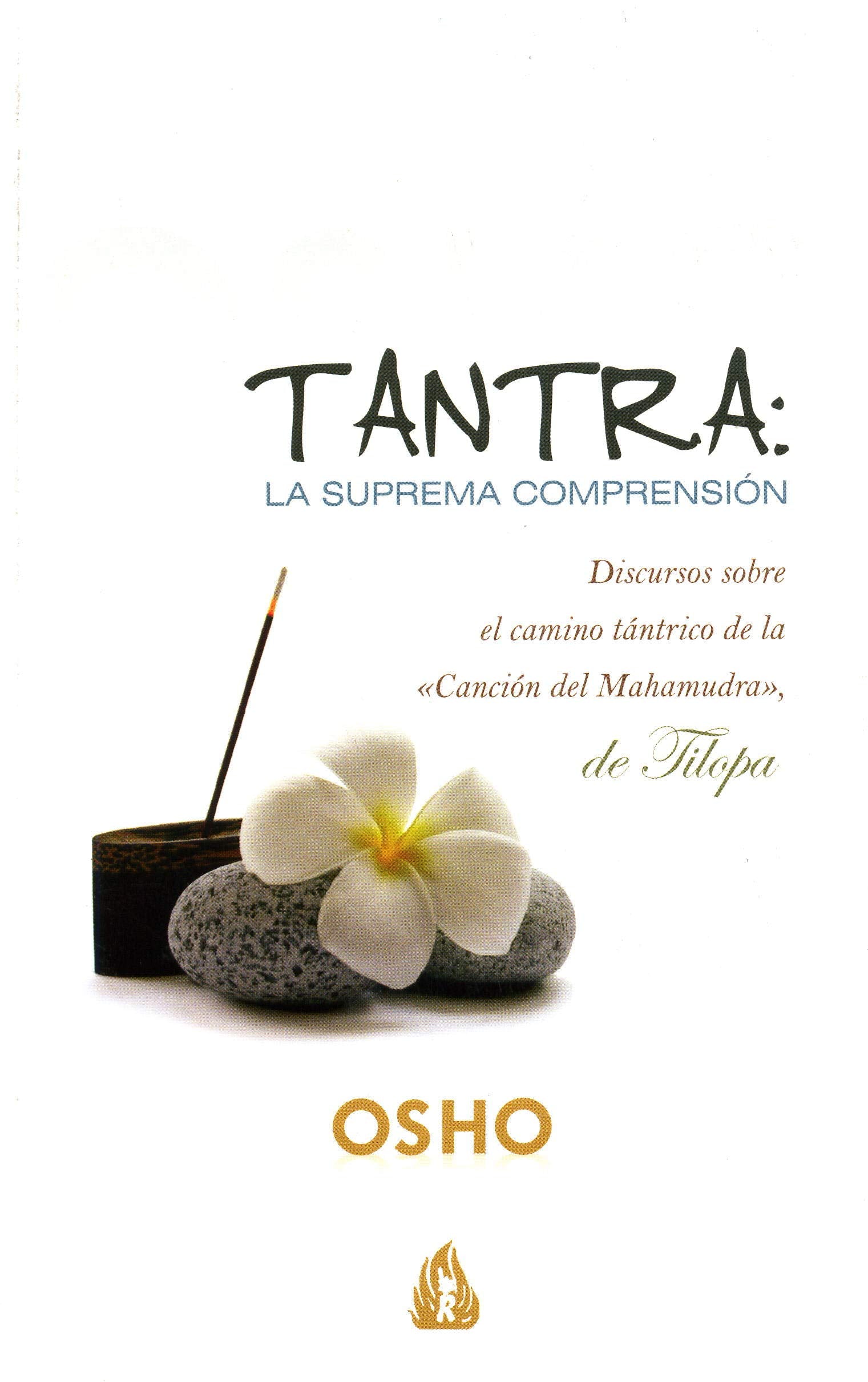 Tantra, la suprema comprensión : discursos sobre el camino tántrico de la "Canción del mahamudra", de Tilopa book