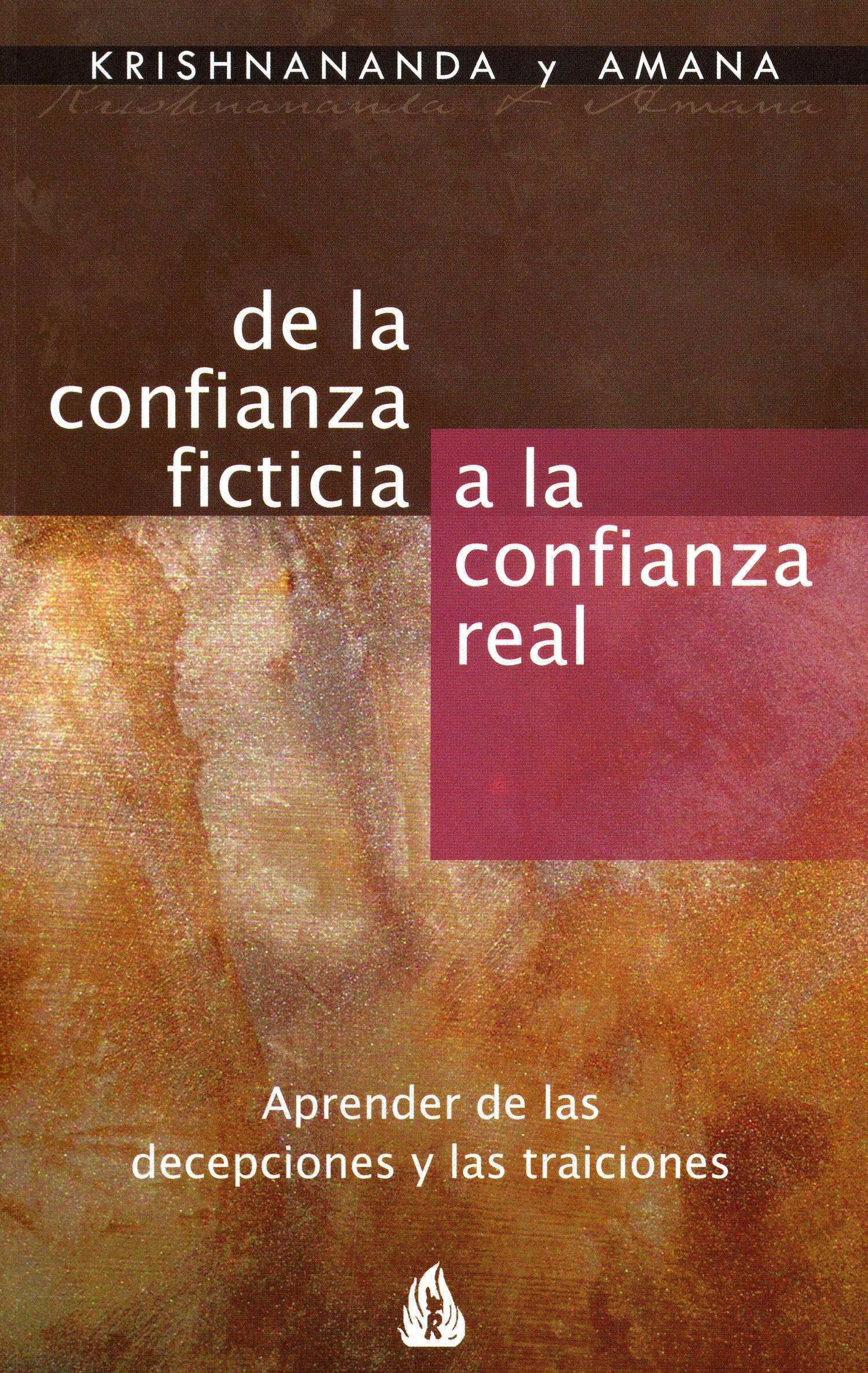 De la confianza ficticia a la confianza real : aprender de las decepciones y de las traiciones book
