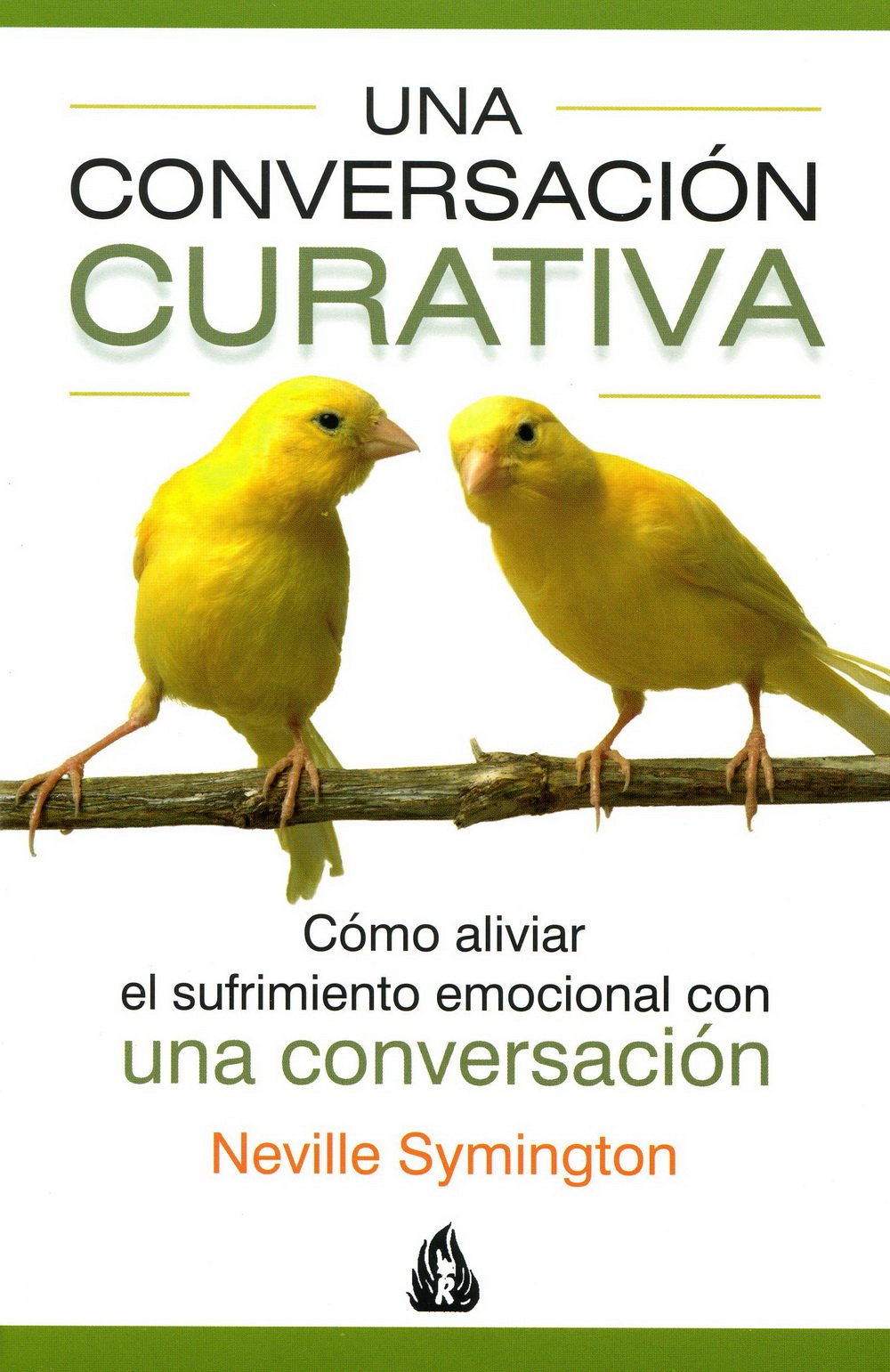 Una Conversacion Curativa/ A Healthy Conversation: Como Aliviar El Sufrimiento Emocional Con Una Conversacion book