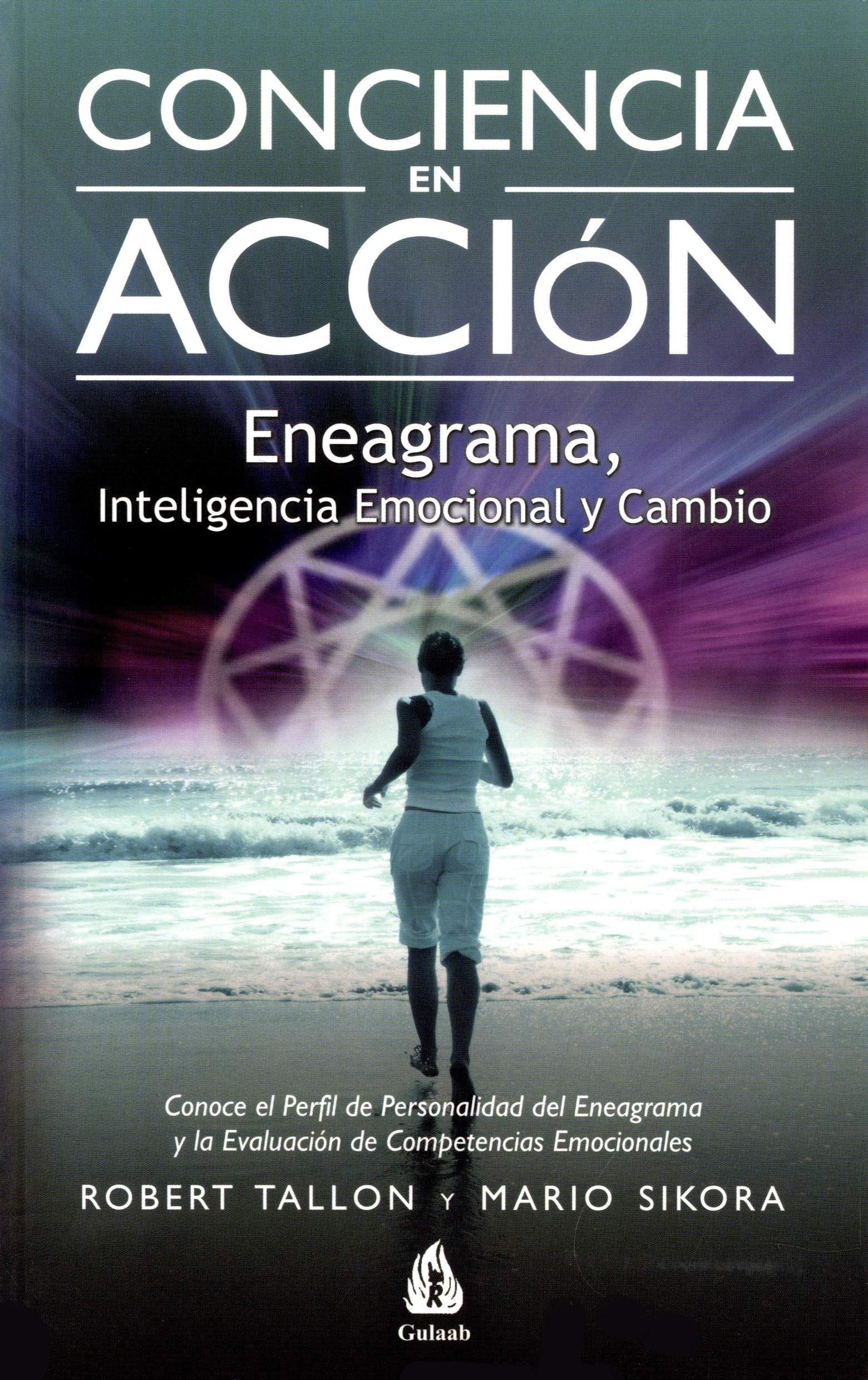 Conciencia en acción : eneagrama, inteligencia emocional y cambio Business, Finance & Career