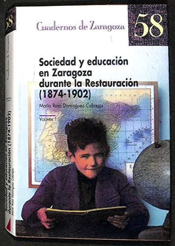Sociedad y educacion en Zaragoza durante la Restauracion, 1874-1902 (Cuaderno... Books