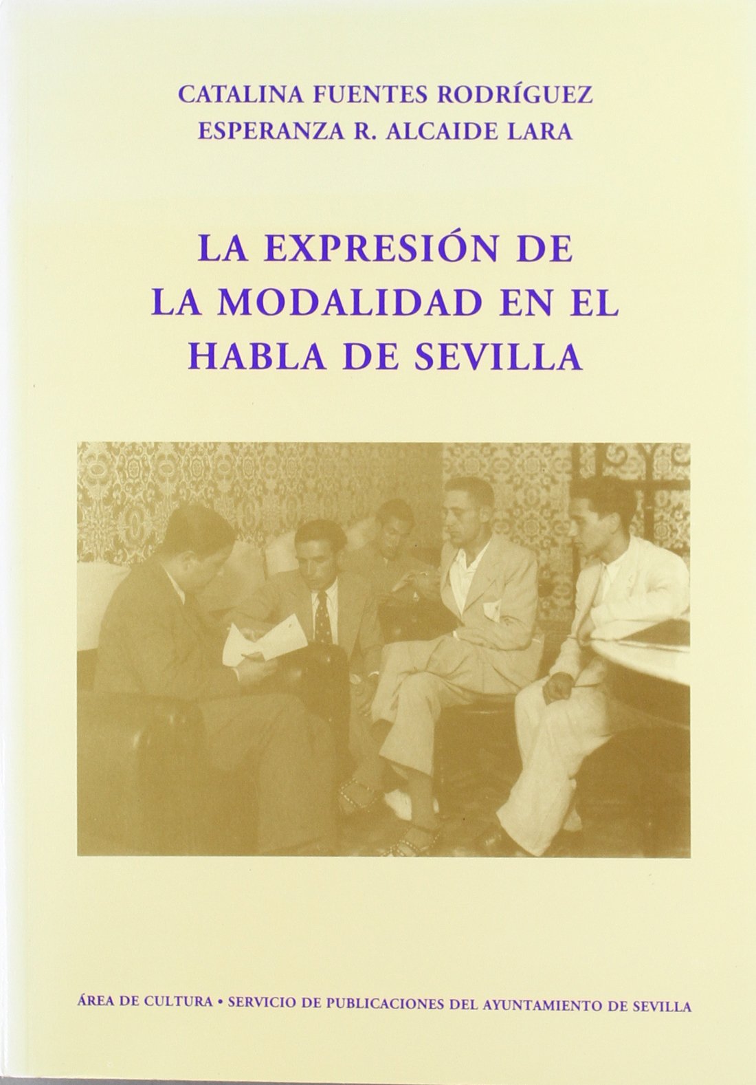 La expresión de la modalidad en el habla de la ciudad de Sevilla Learning & Reference