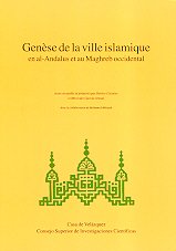 Genèse de la ville islamique en al-Andalus et au Maghreb occidental Politics & History