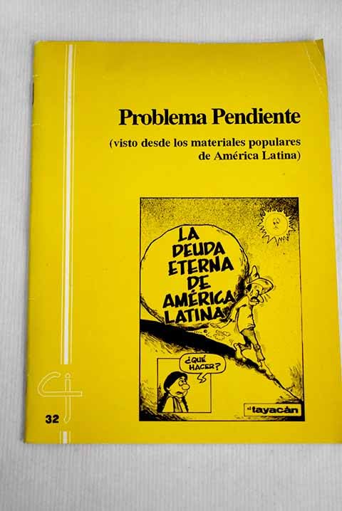 Problema pendiente: (visto desde los materiales populares de América Latina) Books