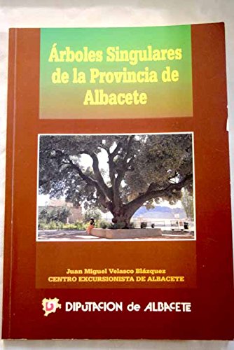 Arboles singulares de la provincia de Albacete Books