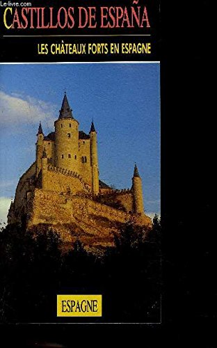 CASTILLOS DE ESPANA - LES CHATEAUX FORTS EN ESPAGNE Books