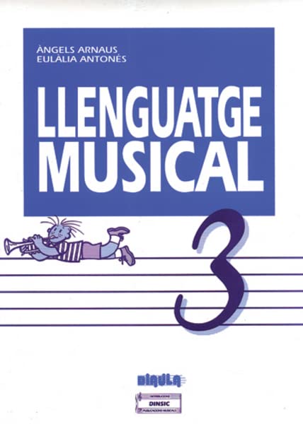 Llenguatge musical 3 (Diaula) (Lenguaje musical diaula (grado elemental), Band 3) Books