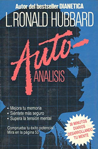 Auto-análisis: un sencillo libro de autoayuda de tests y técnicas basados en los descubrimientos de Dianética Books