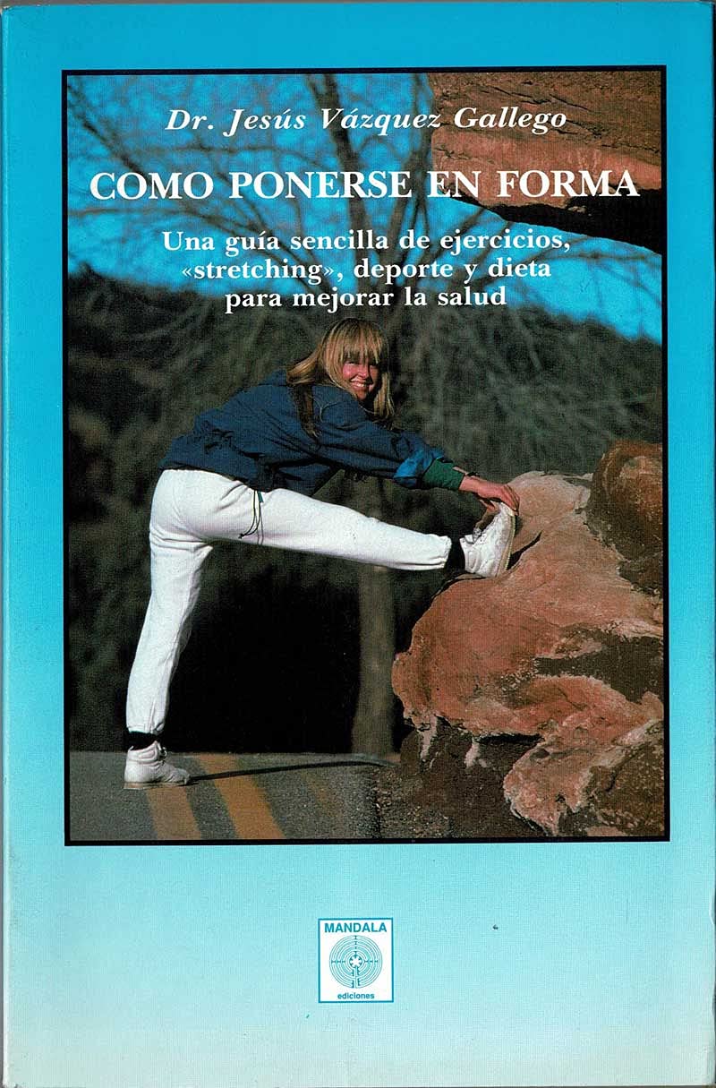 Como ponerse en forma : una guía sencilla de ejercicios, "streching", deporte y dieta para mejorar la salud book