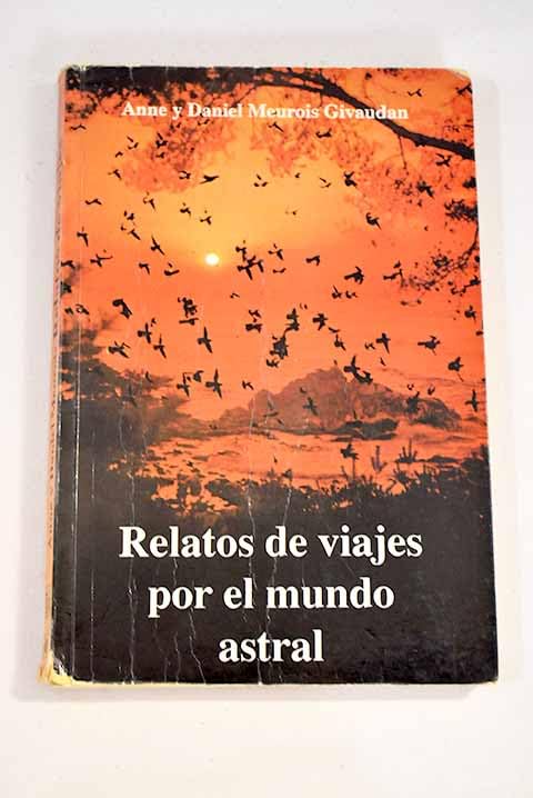 Relatos de viajes por el mundo astral book