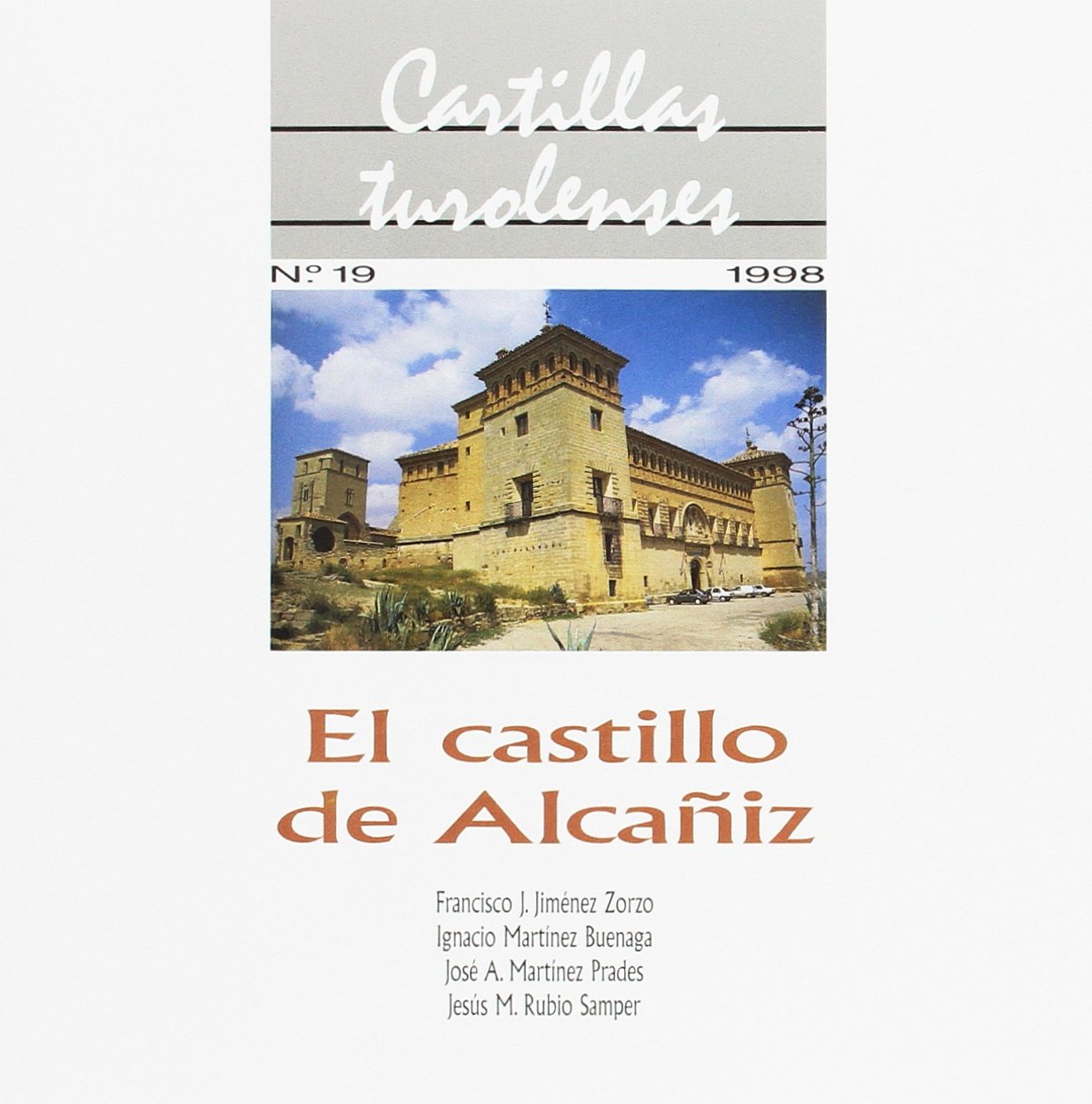 El Castillo de alcañiz JIMENEZ ZORZO, F. J. & AL. Books