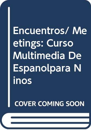 Encuentros/ Meetings: Curso Multimedia De Espanolpara Ninos Foreign Languages ​​& Dictionaries