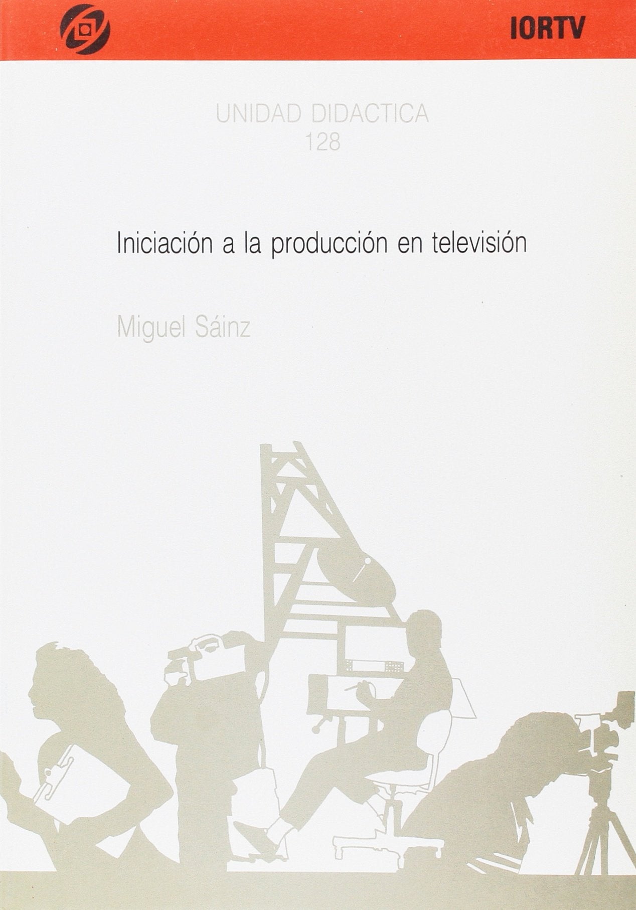 Iniciación a la producción en televisión Learning & Reference