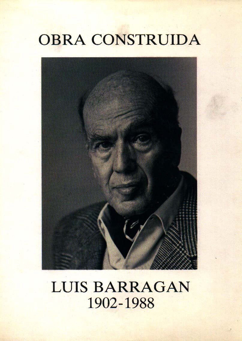 Luis Barragán, 1902-1988: Obra construida Architecture