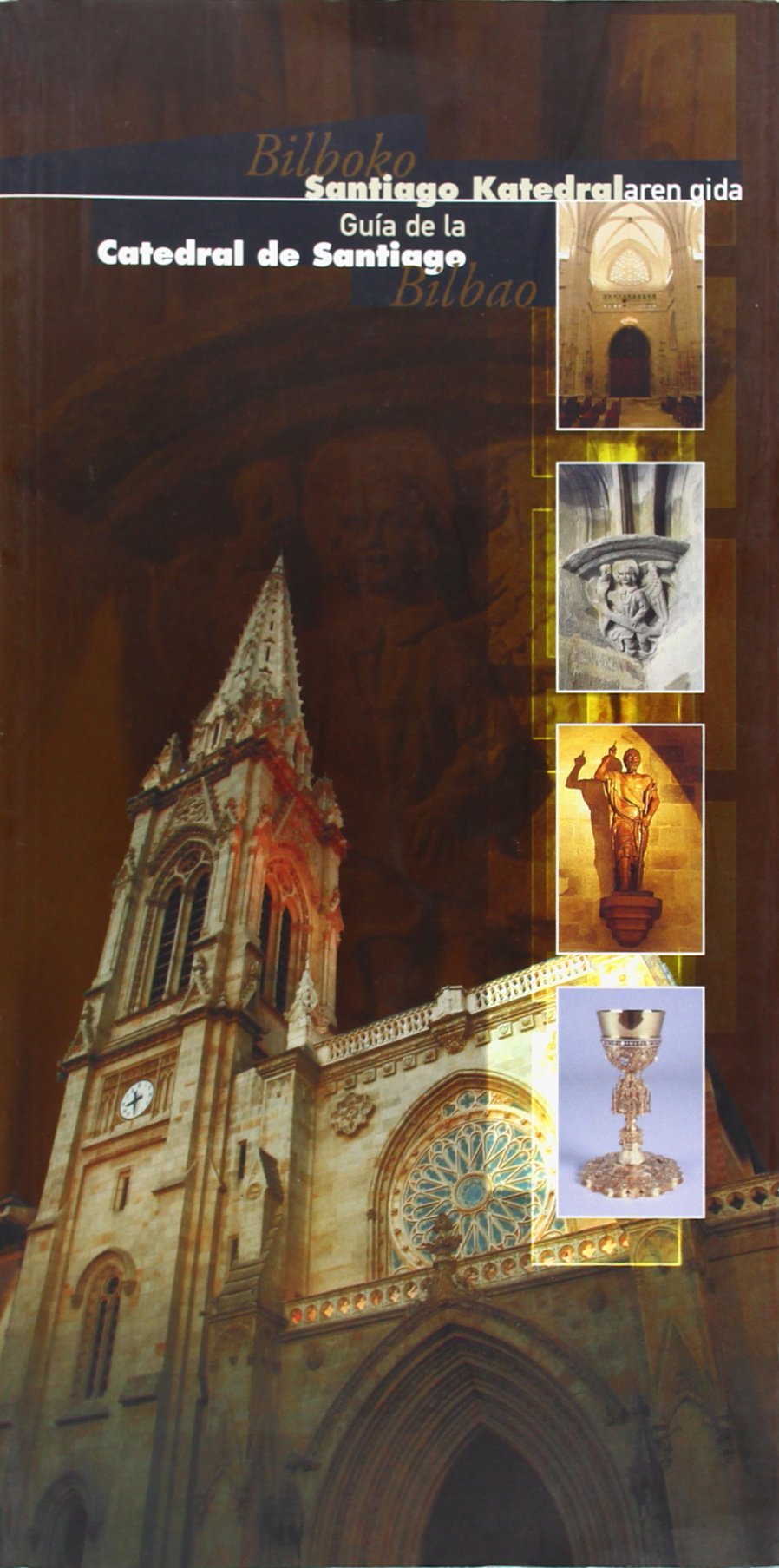 Guia de la catedral de Santiago, Bilbao = bilboko Santiago katedrala book