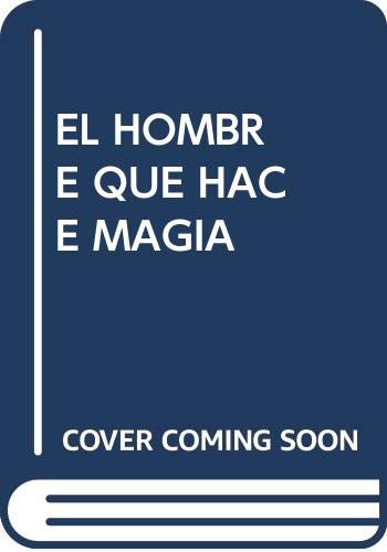 HOMBRE QUE HACE MAGIA,EL book