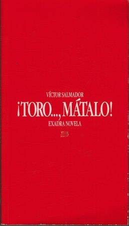 ¡Toro-, mátalo! book