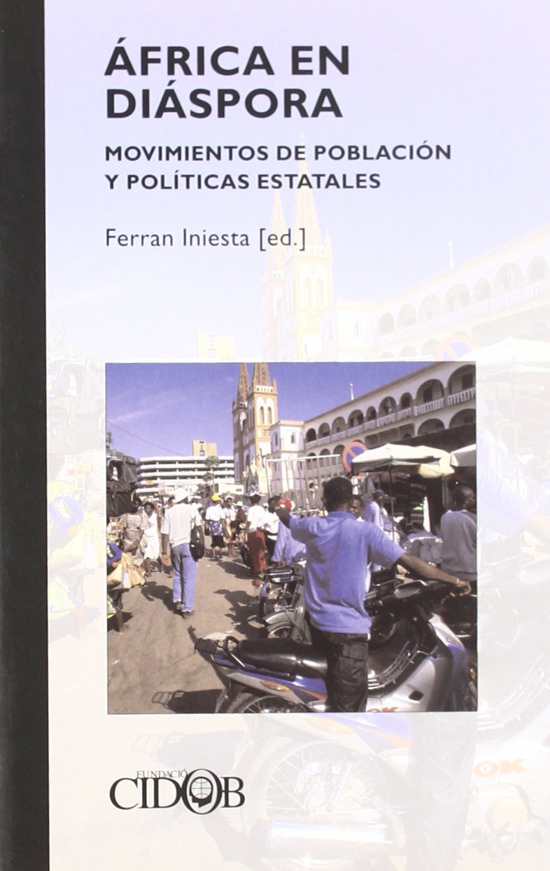 Africa En Diaspora: Movimientos de Poblacion y Politicas Estatales book