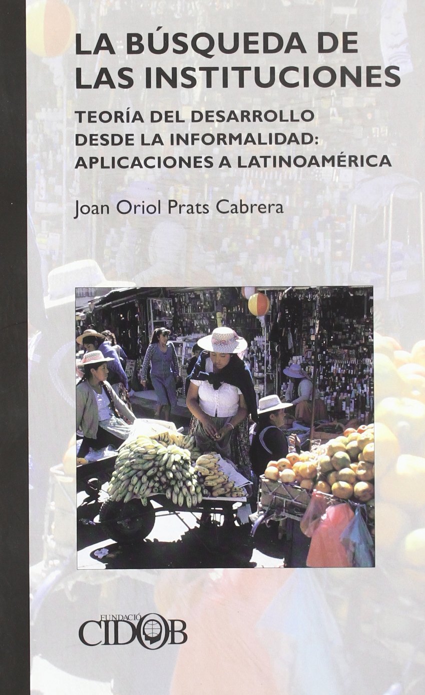 Prats Cabrera, J: Búsqueda de las instituciones : teoría del Law