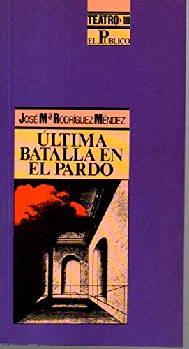 Ultima batalla en el pardo (Teatro) (Spanish Edition) Books