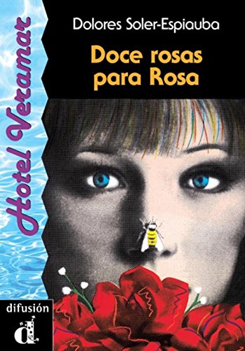 Doce rosas para Rosa. Serie Hotel Veramar. Libro Learning & Reference