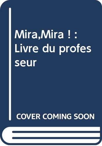 Mira,Mira !: Livre du professeur book