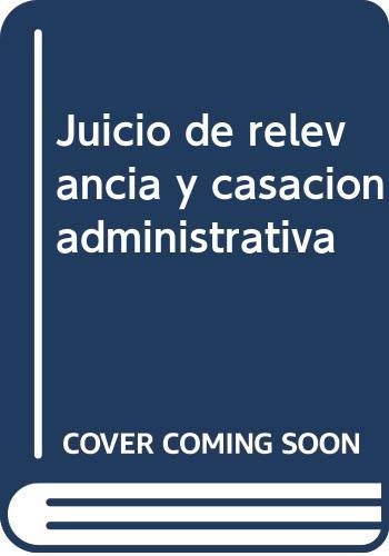 Juicio de relevancia y casacion administrativa Books