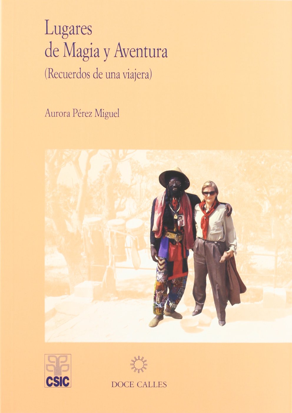Lugares de magia y aventura: impresiones de una viajera book