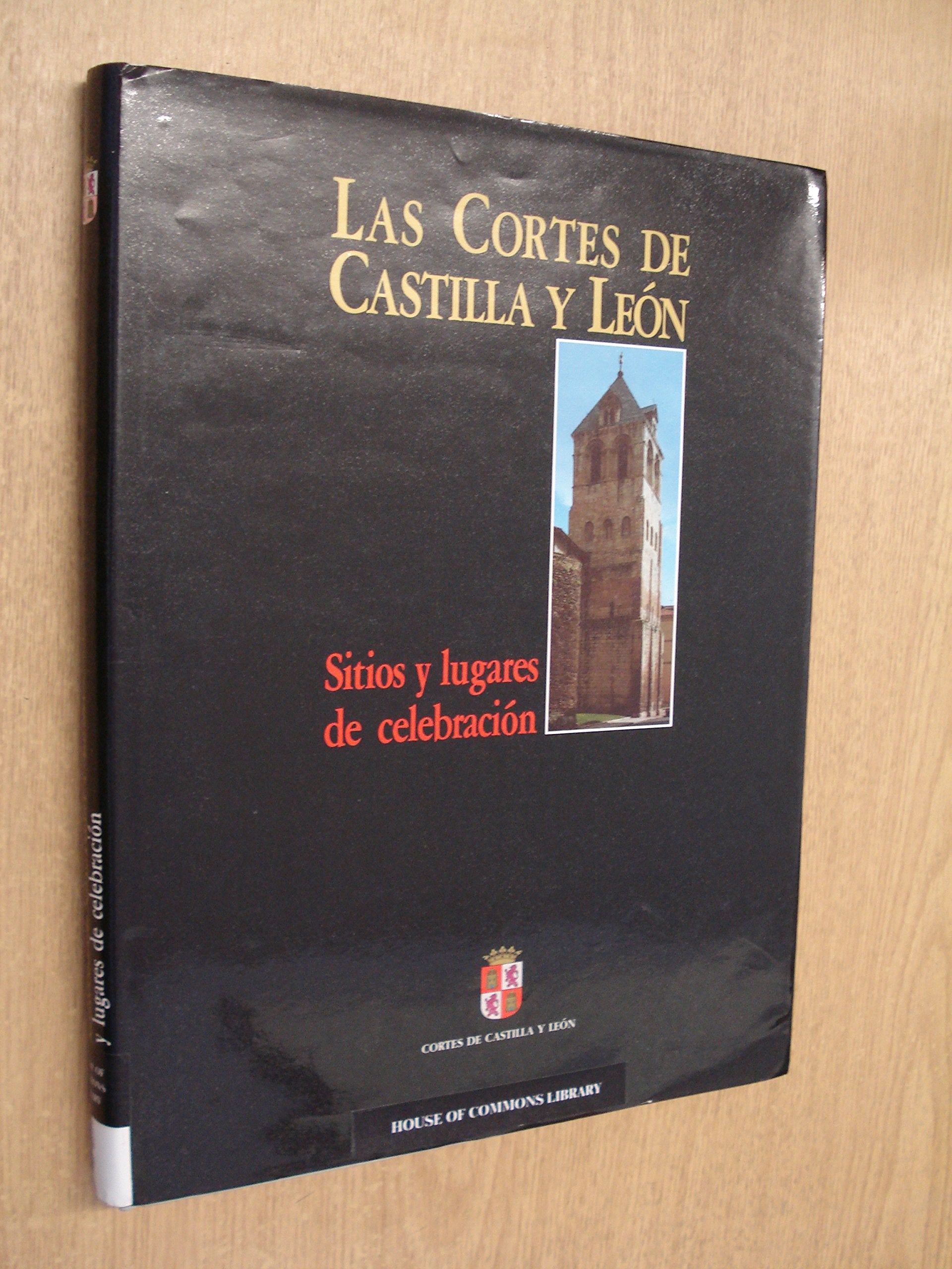 Las Cortes de Castilla y Leon: Sitios y lugares de celebracion (Spanish Edition) Books