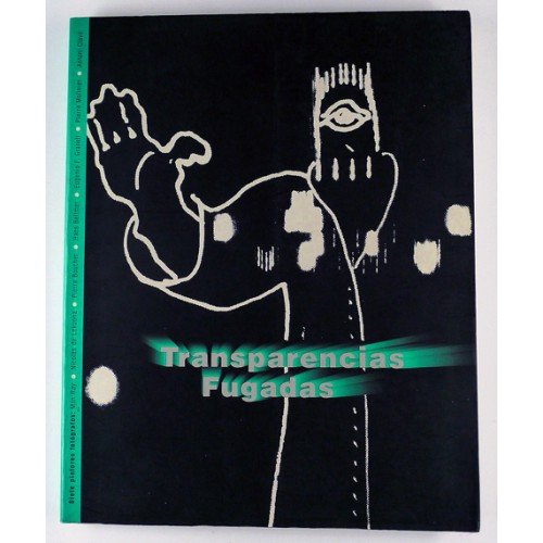 Transparencias fugadas: Siete pintores fotografos: Museo de Teruel 7 de Noviembre-10 Diciembre de 1995 book