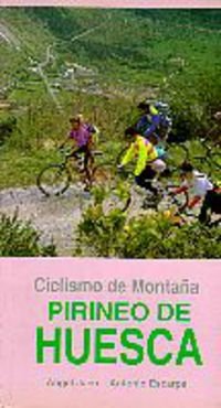 Pirineo De Huesca. Ciclismo De Montaña book